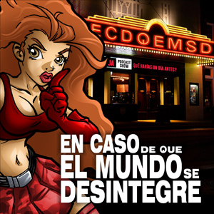 En Caso De Que El Mundo Se Desintegre Podcast ECDQEMSD