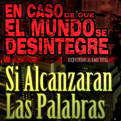 En Caso De Que El Mundo Se Desintegre Podcast ECDQEMSD