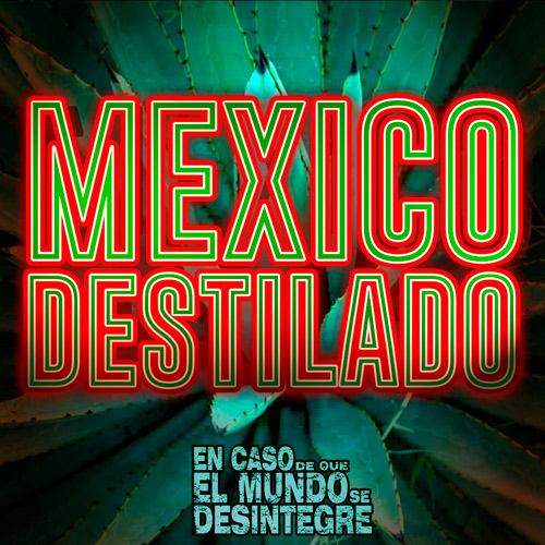 En Caso De Que El Mundo Se Desintegre Podcast ECDQEMSD