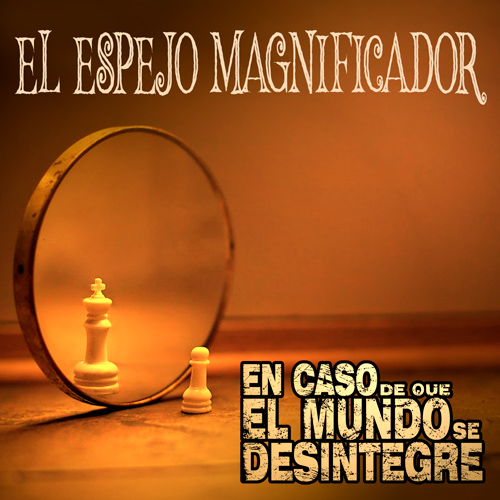 En Caso De Que El Mundo Se Desintegre Podcast ECDQEMSD