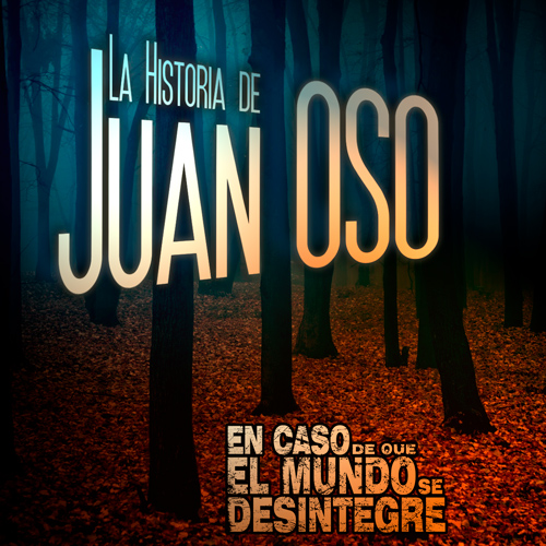 La Historia De Juan Oso - Podcast
