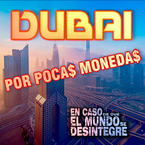 Dubái Por Pocas Monedas - Podcast