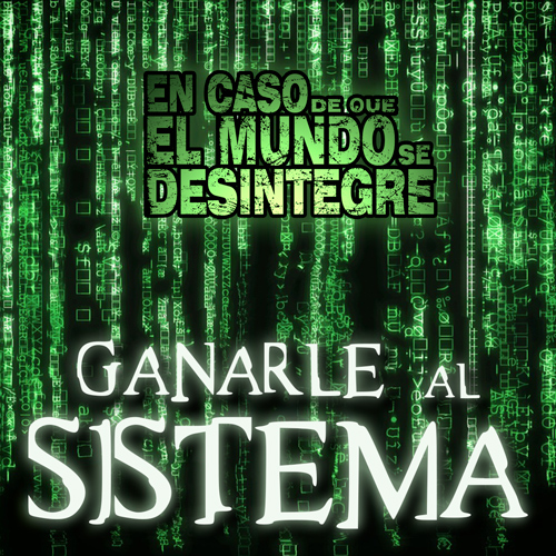 Ganarle Al Sistema - Podcast