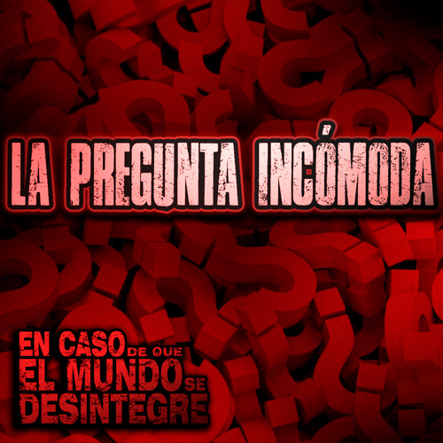La Pregunta Incómoda - Podcast