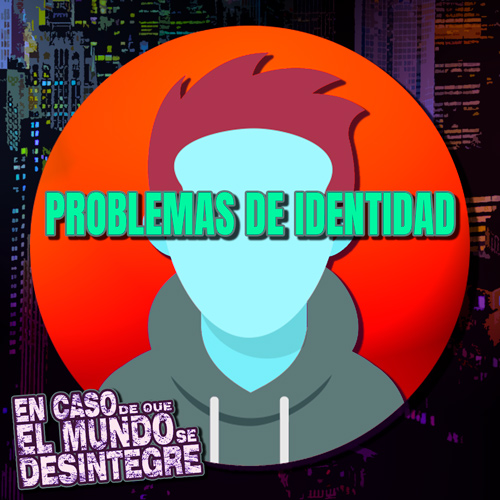 Problemas De Identidad - Podcast