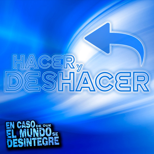 Hacer Y Deshacer - Podcast
