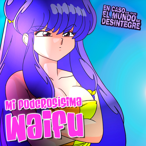 Mi Poderosísima Waifu - Podcast