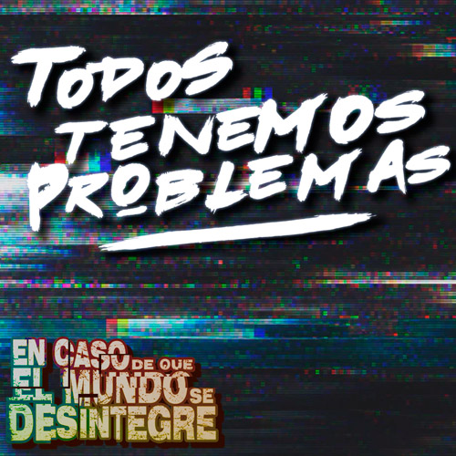 Todos Tenemos Problemas - Podcast