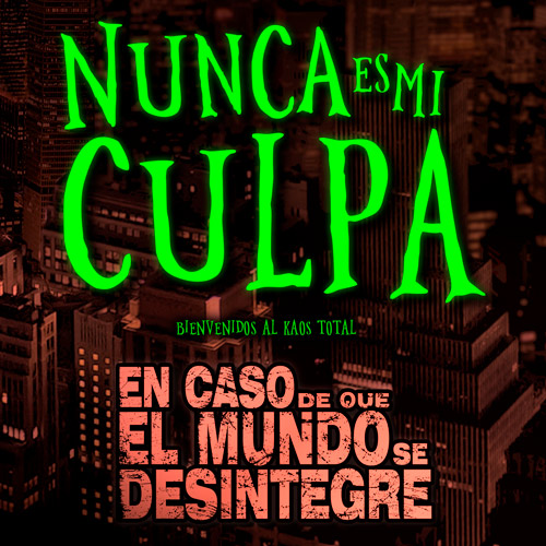 Nunca Es Mi Culpa - Podcast
