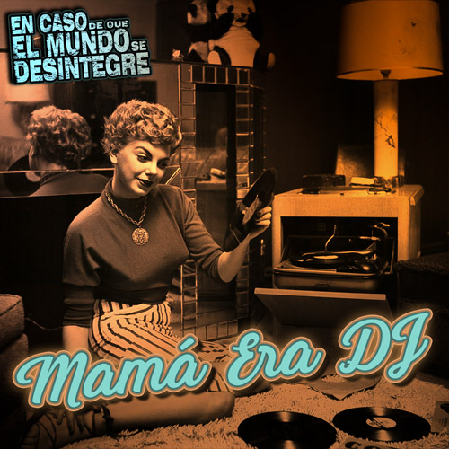Mamá Era DJ - Podcast