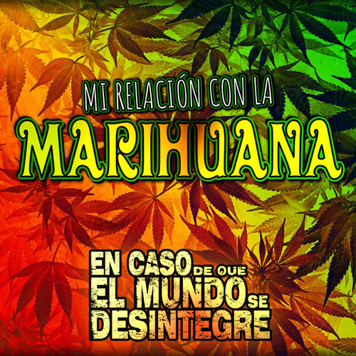 Mi Relación Con La Marihuana - Podcast