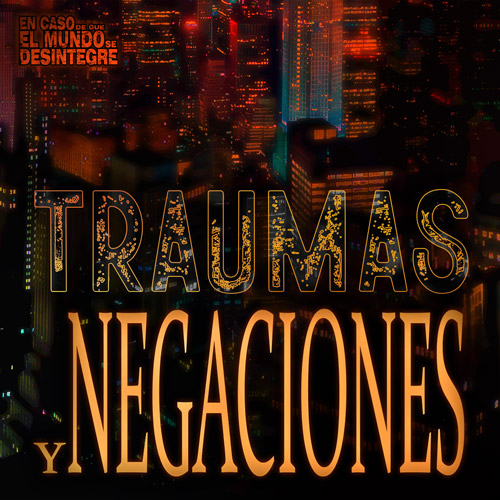 Traumas Y Negaciones - Podcast