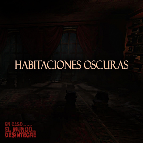 Habitaciones Oscuras - Podcast