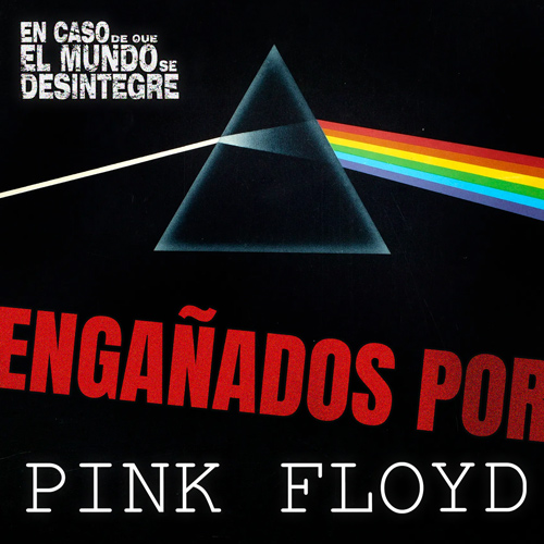 Engañados Por Pink Floyd - Podcast