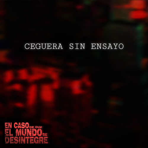 Ceguera Sin Ensayo - Podcast
