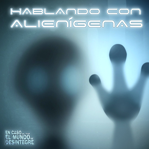Hablando Con Alienígenas - Podcast