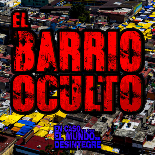 El Barrio Oculto - Podcast