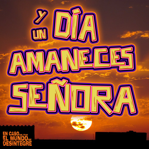 Y Un Día Amaneces Señora - Podcast
