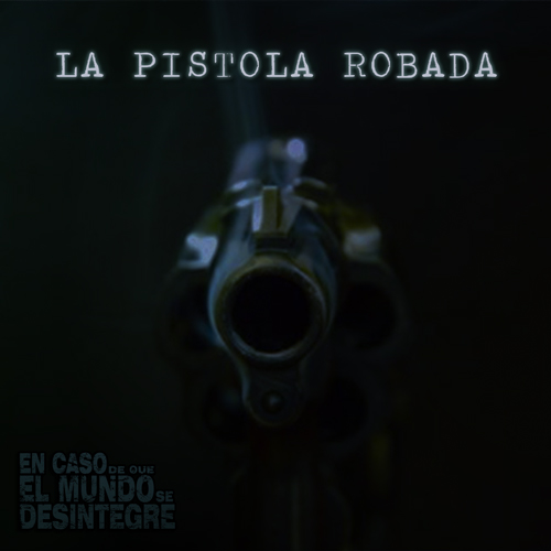 La Pistola Robada - Podcast