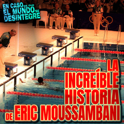 La Increíble Historia de Eric Moussambani - Podcast