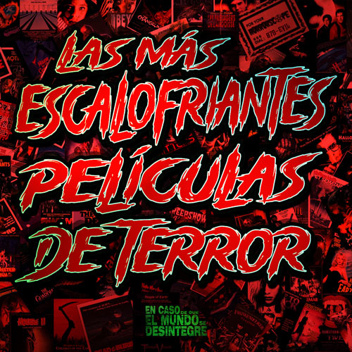Las Más Escalofriantes Películas De Terror - Podcast