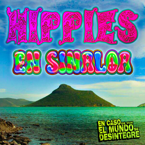 Hippies En Sinaloa - Podcast