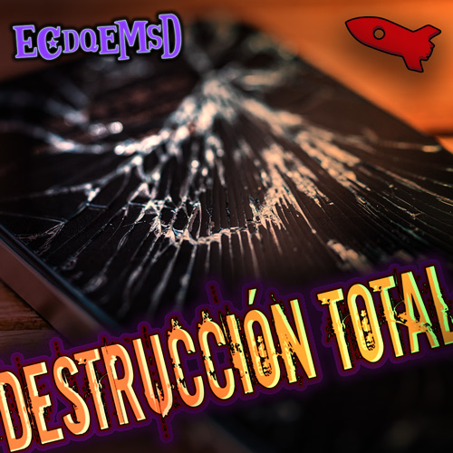 Destrucción Total - Podcast