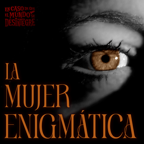 La Mujer Enigmática - Podcast