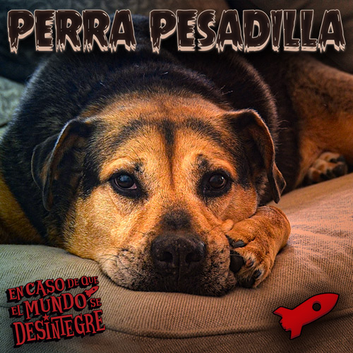 Perra Pesadilla - Podcast