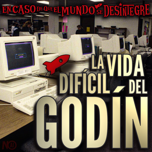 La Vida Difícil Del Godín - Podcast