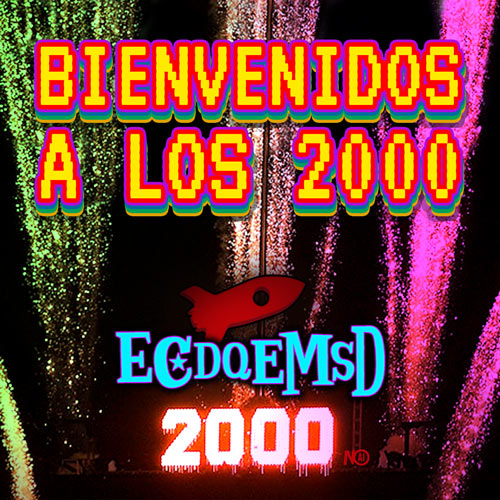 Bienvenidos A Los 2000 - Podcast