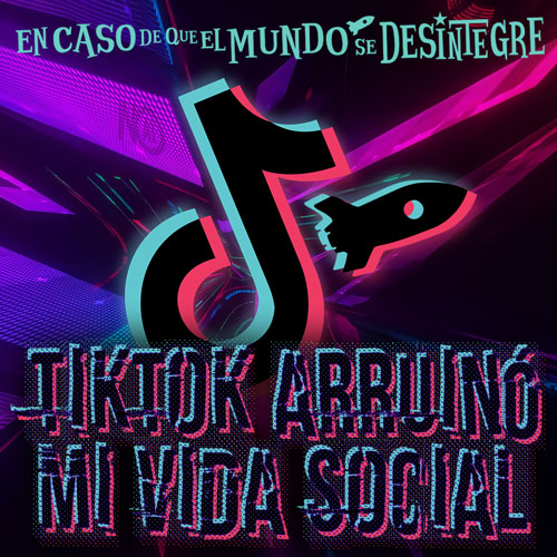 TikTok Arruinó Mi Vida Social - Podcast