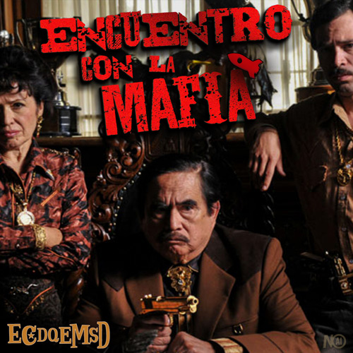 Encuentro con la Mafia - Podcast