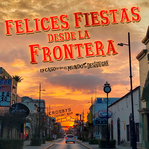 Felices Fiestas desde la Frontera - Podcast