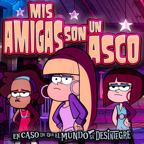 Mis Amigas son un Asco - Podcast