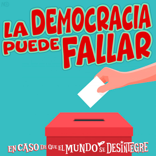 La Democracia Puede Fallar - Podcast