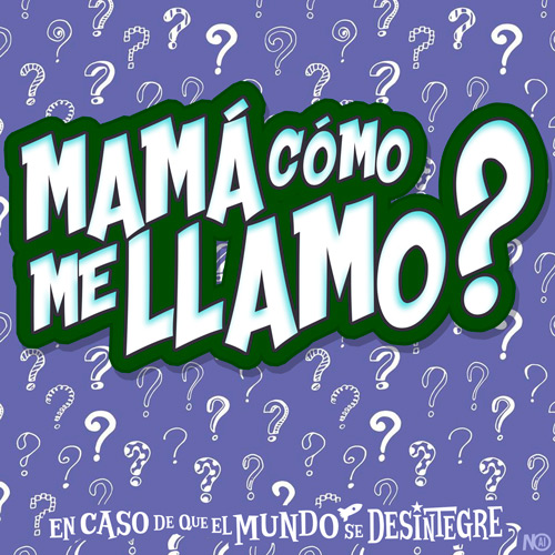Mamá Cómo Me Llamo? - Podcast